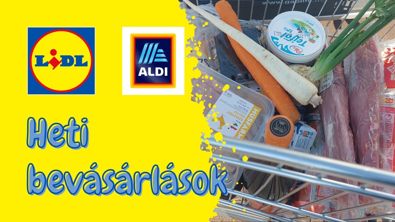 ALDI és LIDL bevásárlások a héten