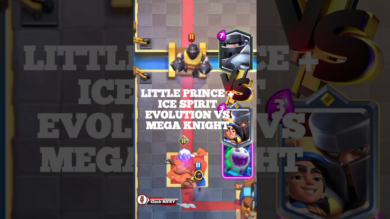 Little Prince + Ice Spirit Evolution vs Mega Knight