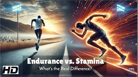 Endurance vs Stamina: What’s the Real Difference?