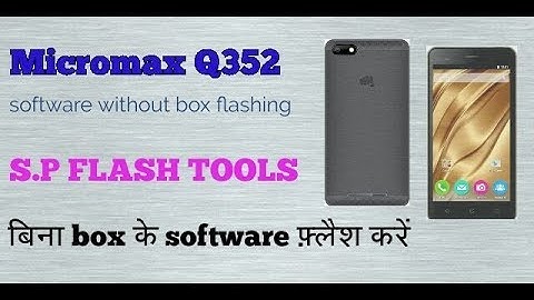 micromax Q352 software flash without any box and dongle