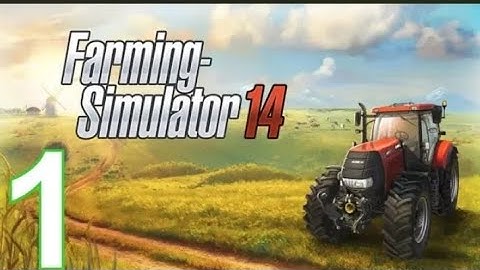 Farming Simulator 14 - IOS, Android Gameplay- Game Review Part 1