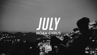 Noah Cyrus - July (Lyrics)