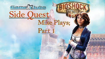 Bioshock Infinite; Side Quest, Part 1