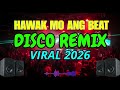 DJ DEDDY - HAWAK MO ANG BEAT 2026 🔥 Viral TikTok Remix | Nonstop Full Bass