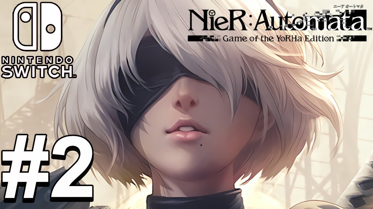 NieR Automata The End of YoRHa Edition (Switch) Gameplay Walkthrough Part 2 [1080p 60fps