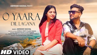 O Yaara Dil Lagana | Cover | Old Song New Version Hindi | Romantic Love Song | Ashwani Machal Thumb