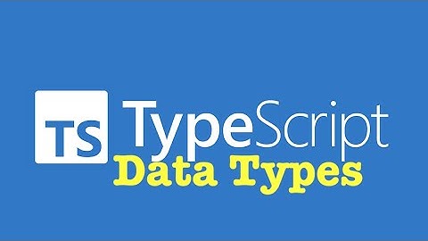 Understanding TypeScript Data Types – Key Concepts & Examples | A Beginner’s Guide with Examples