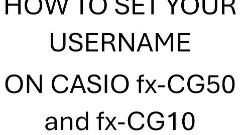 High school geometry - setting your username on the casio fx-cg50 and fx-cg10!