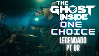 The Ghost Inside - One Choice (Legendado PT BR)