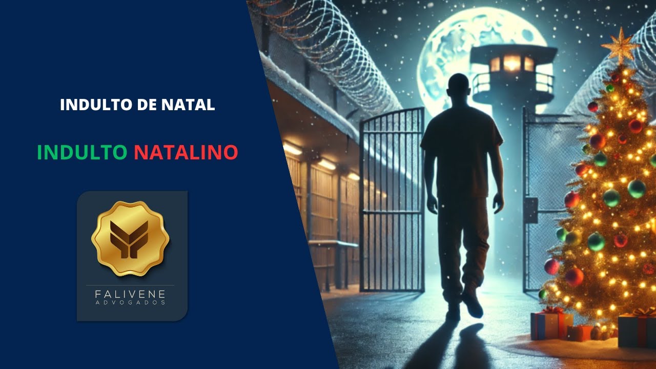 INDULTO DE NATAL: Como funciona o INDULTO NATALINO? Quando é possível pedir?
