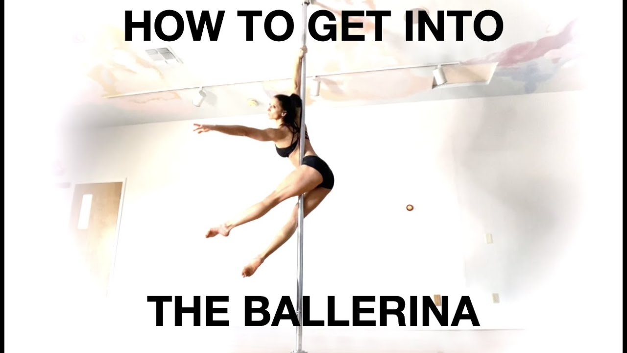 How to get into the ballerina on static or spin pole