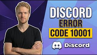 Fix Discord Error Code 10001 [Easy Guide]