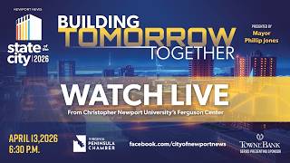 Building Tomorrow Together - Newport News State Of The City 2026