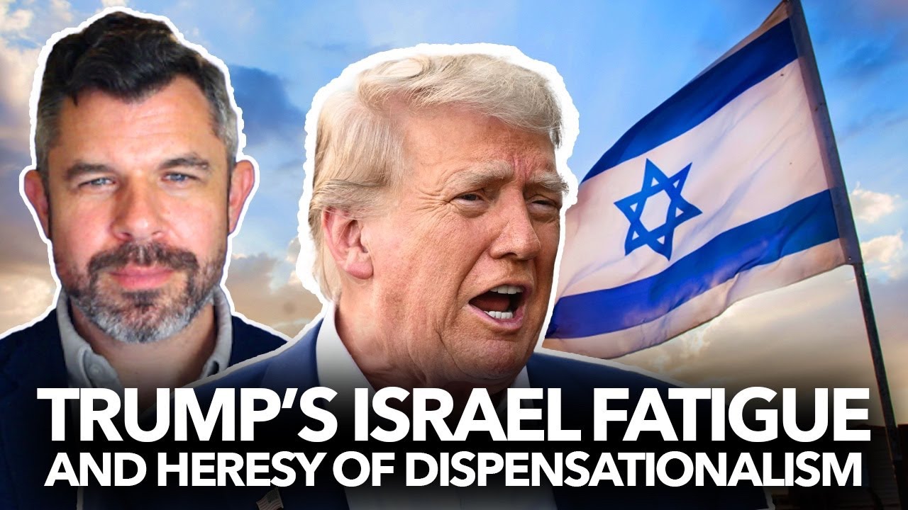 Trump’s ISRAEL FATIGUE and the Heresy of Dispensationalism behind this War – Dr. Taylor Marshall