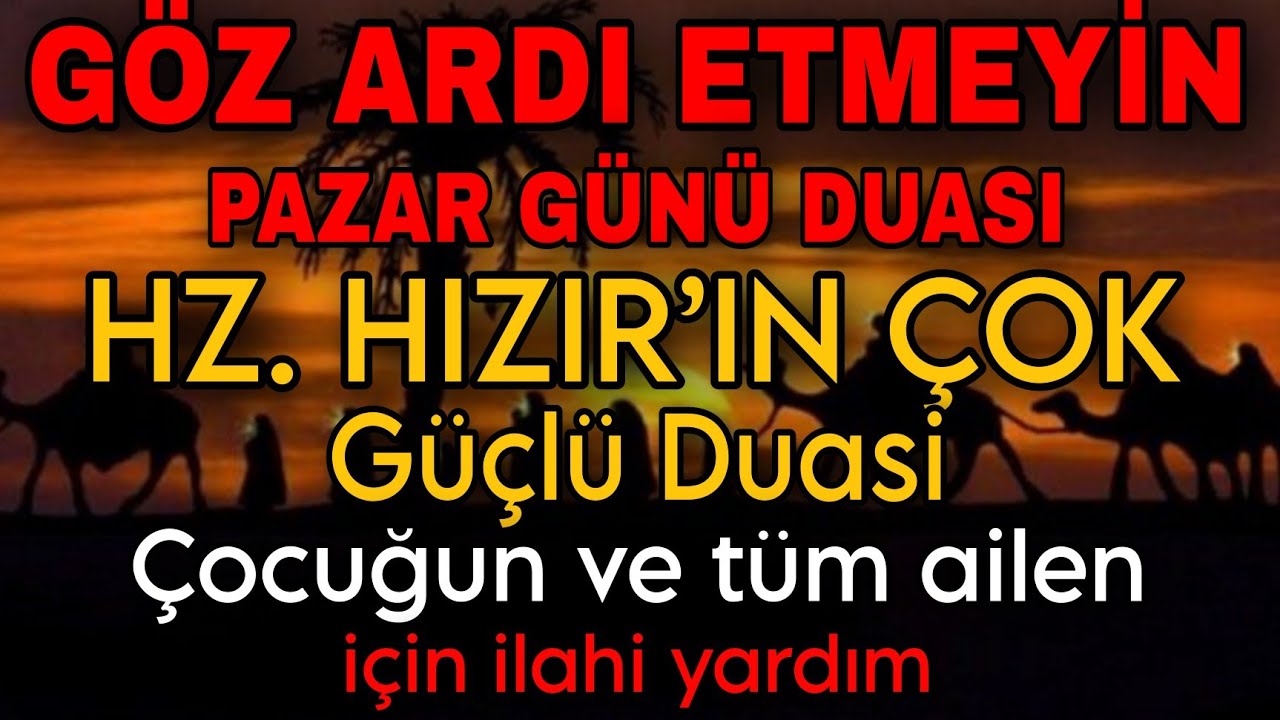 🇹🇷 PAZAR GÜNÜ DUASI – DUYAN ŞAŞIRIYOR!Hz. Hızır’ın güçlü duasıyla ilahi yardım