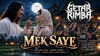 Download lagu MEK SAYE – EDDIE HAMID | Thrash Metal Mid Tempo Cover | GETAR RIMBA