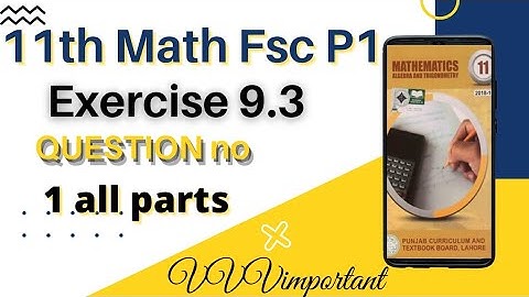 Fsc Math Part 1-Chapter 9 Exercise 9.3 Question 1 all parts ||Fundamentals of trigonometry
