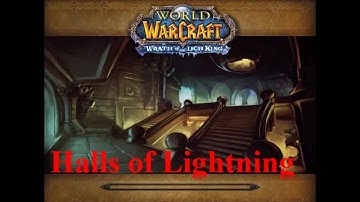 WotLK Dungeon: Halls of Lightning