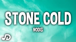 Nodis - STONE COLD (Lyrics) ft. Barny Fletcher