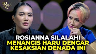 Rosianna Silalahi Menangis Haru Dengar Kesaksian Denada Ini - ROSI