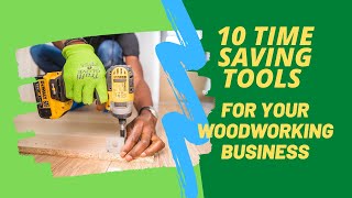 #10 Time Saving #Tools for Your #Woodworking Business | #Woodworking | #tools | #Free wood plans