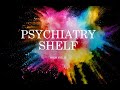 Psychiatry shelf review