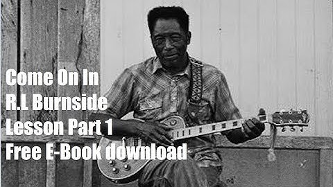 Come On In R.L Burnside Lesson Part 1 Delta Lou
