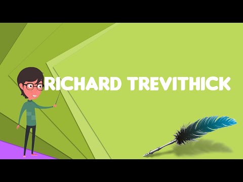 Video: Trevithick Richard: Talambuhay, Karera, Personal Na Buhay