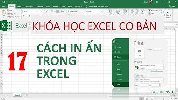 Excel Cơ Bản Cấp Tốc| #17: Tổng hợp các cách in ấn trong Excel