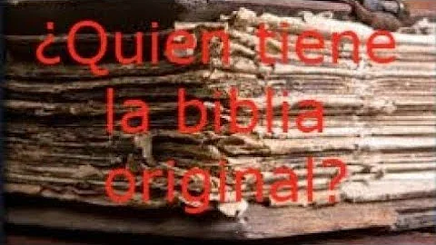 ¿Cuál es la Biblia original?