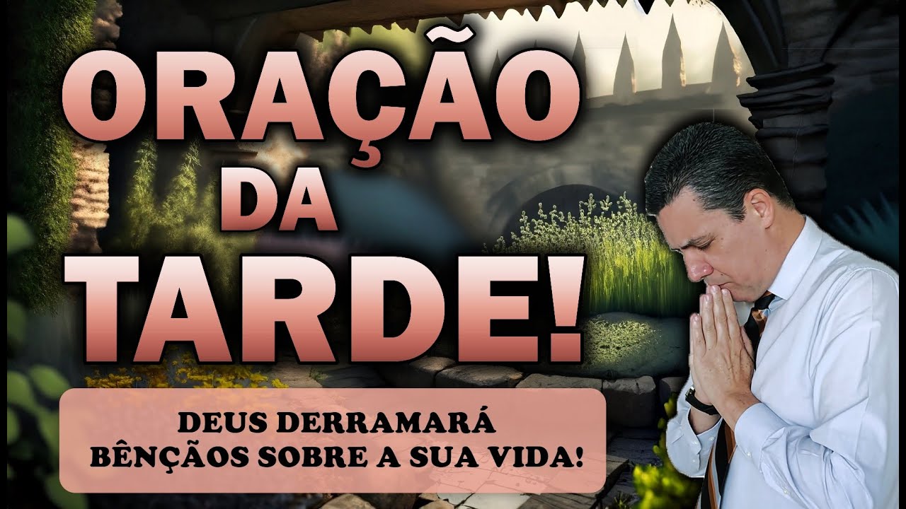🕊️ Oração da tarde com o pastor José Carlos DEUS DERRAMARÁ BÊNÇÃOS SOBRE A SUA VIDA!