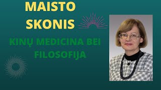 Kinų medicina bei filosofija | Maisto skonio esmė #17