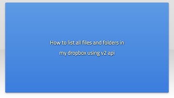 How to list all files and folders in my dropbox using v2 api