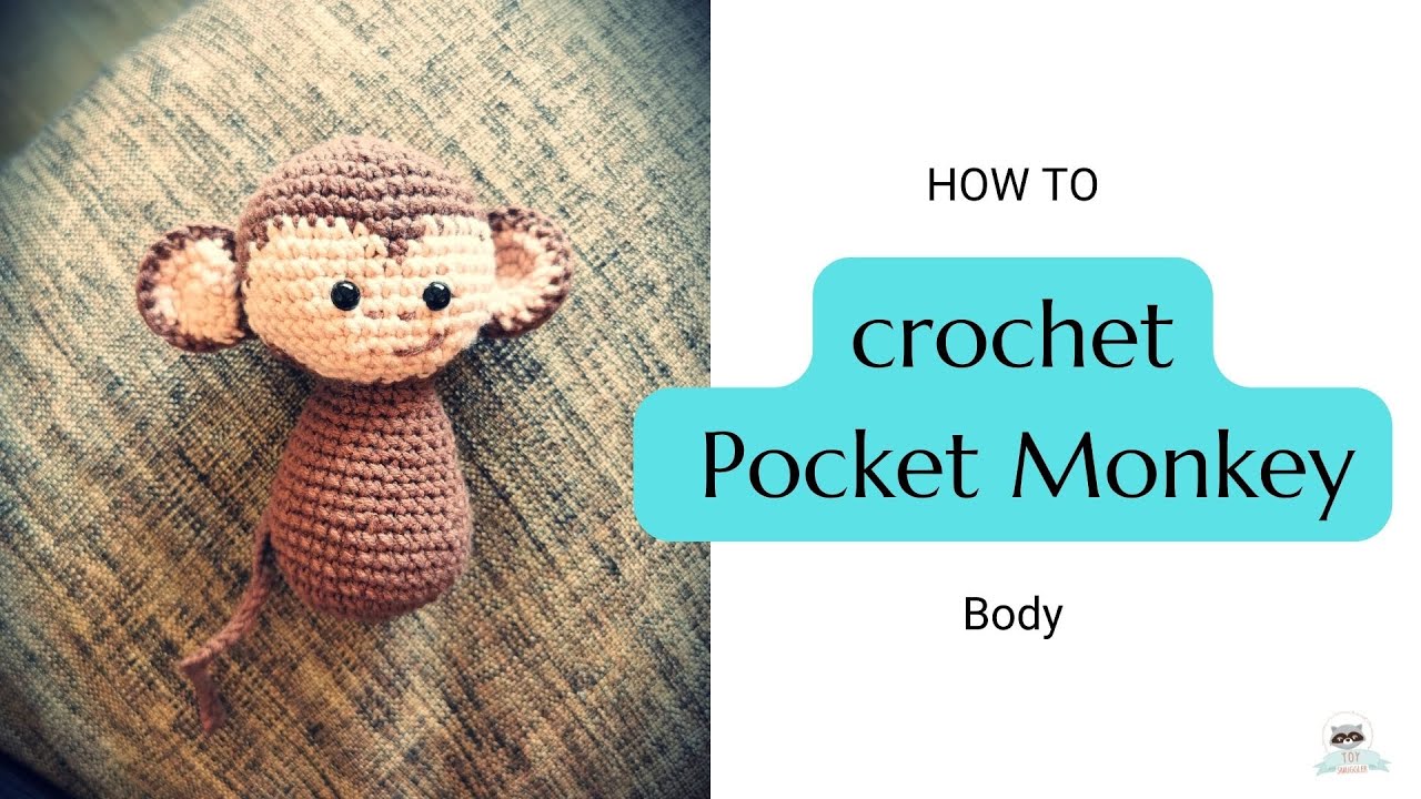 5. Pocket Monkey - Body. Crochet amigurumi pattern to a small 12cm long monkey. FREE toy pattern