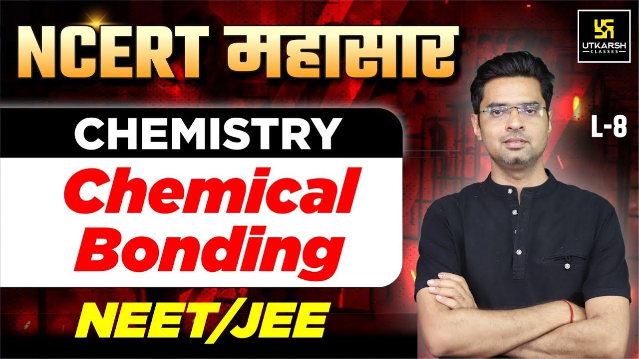 Chemistry - Chemical Bonding Part-8 | NCERT महासार L-8 | IIT JEE | NEET ...