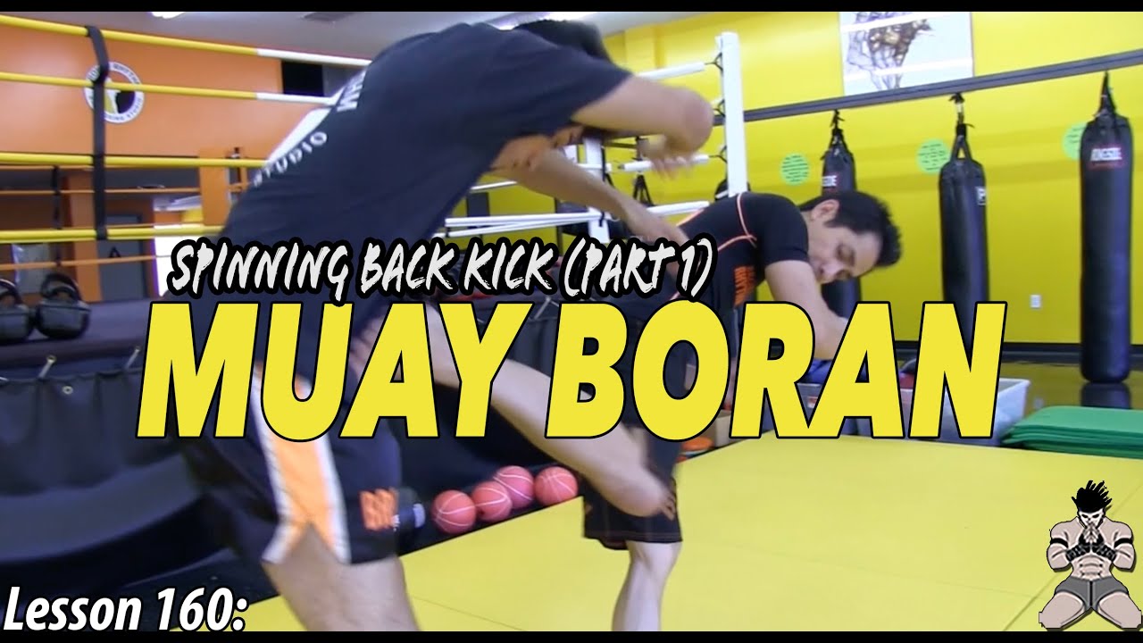 Lesson 160 Muay Boran Spinning Back Kick (part 1) YouTube