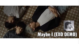 Maybe I (EXO demo) | Special FMV