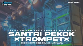 Download lagu DJ KARNAVAL - SANTRI PEKOK X TROMPET VIRAL TIK TOK • BARABERE