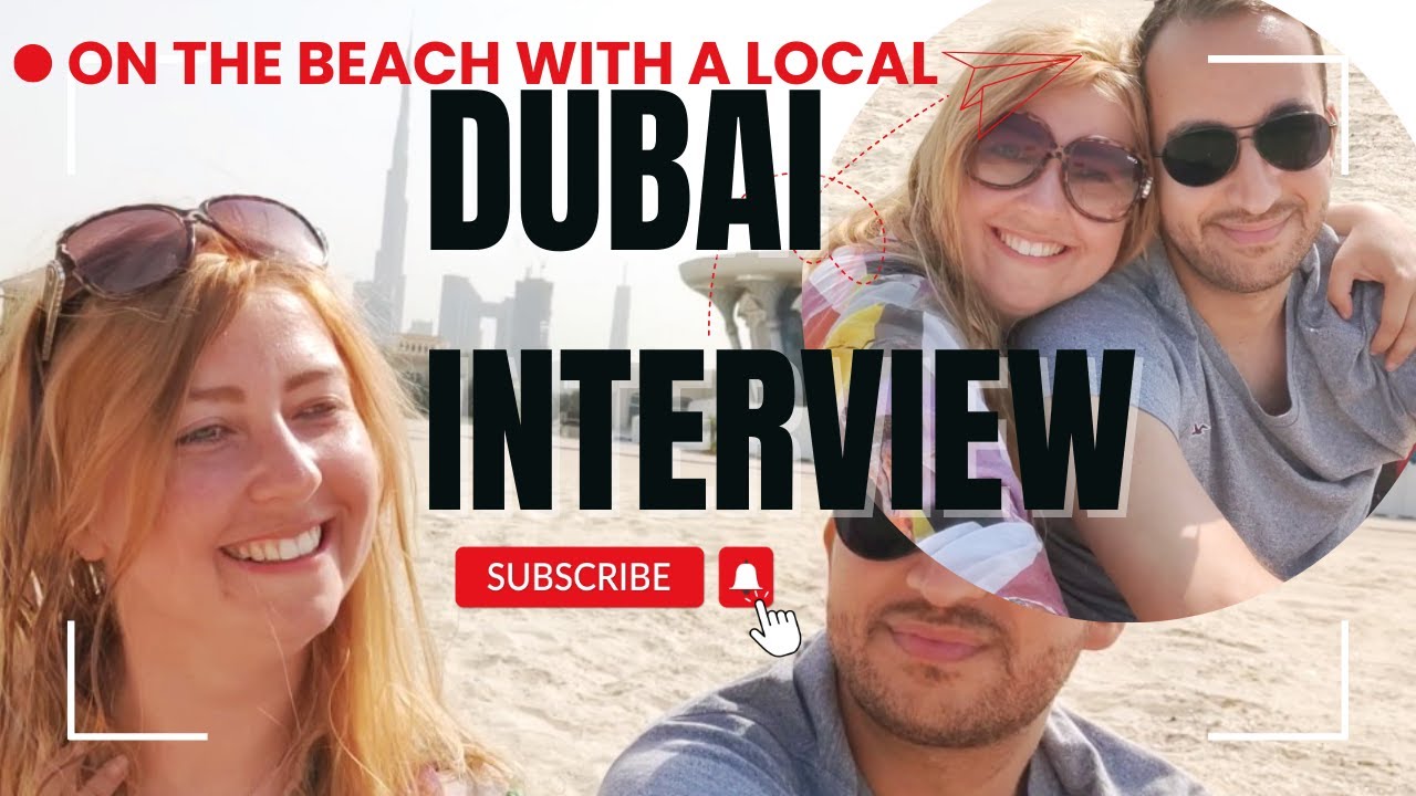 Dubai. Interview with a local.