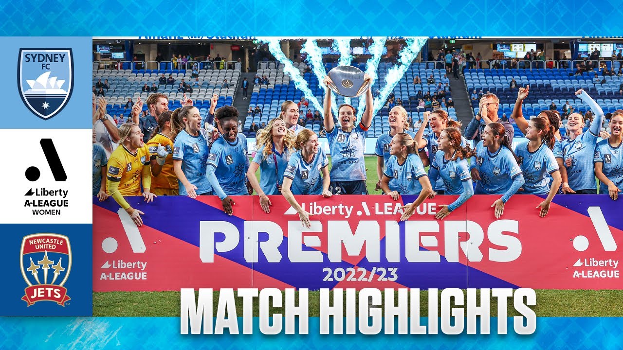 GIRLS WIN FIFTH PREMIERS PLATE | HIGHLIGHTS: Sydney FC v Newcastle Jets | Liberty A-League