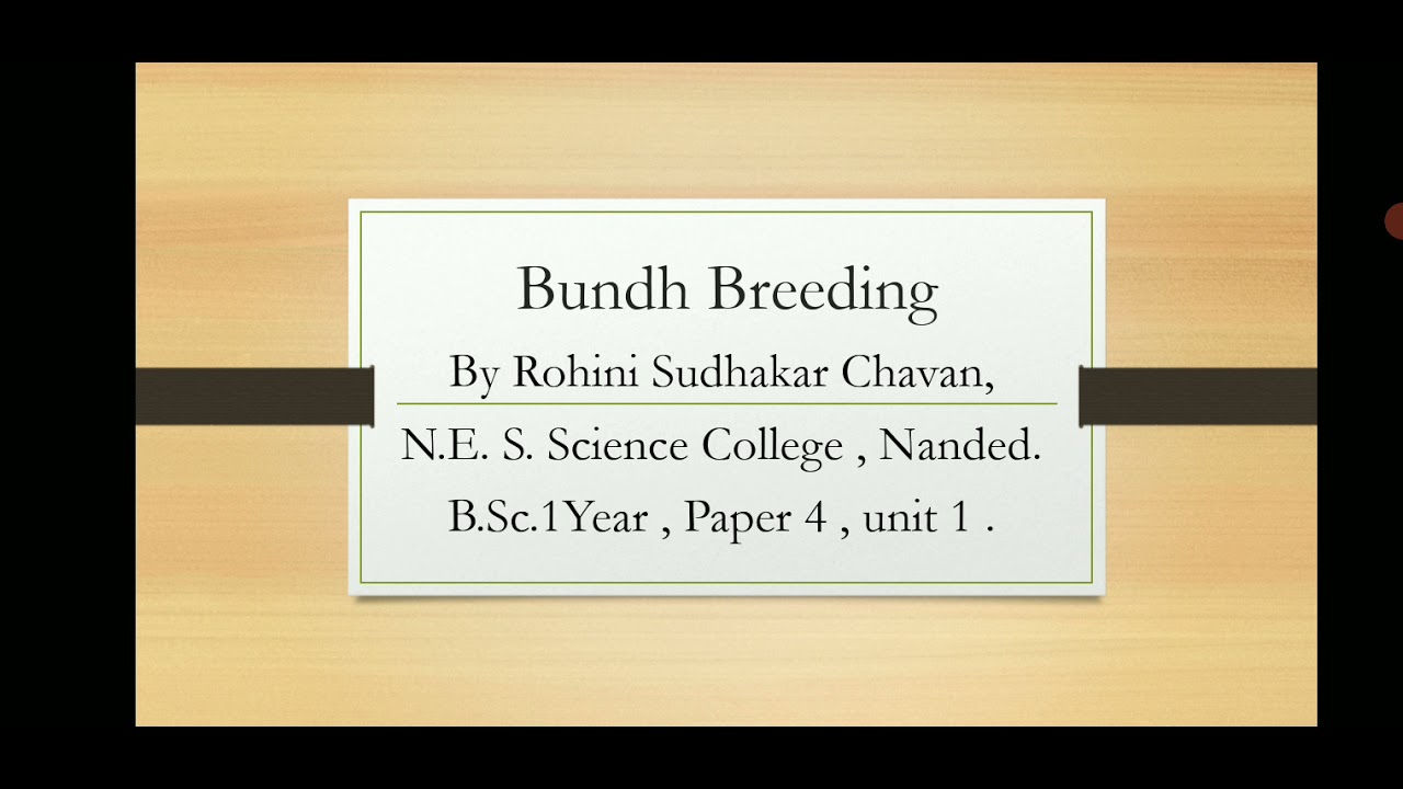 Bundh Breeding, B.Sc. 1Year, Paper 4,Unit 1.