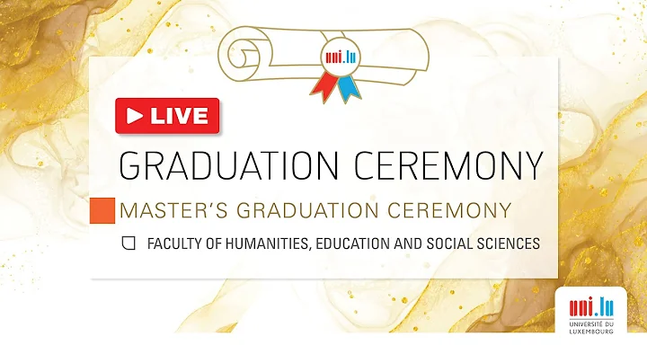 uni.lu 2022 Master's Graduation Ceremony - Faculty...