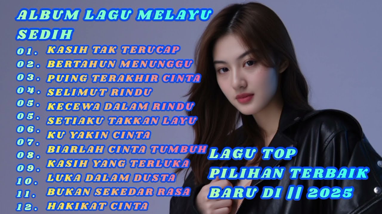 ALBUM LAGU MELAYU SEDIH 😭|| TERBARU PALING TOP DI TAHUN INI.