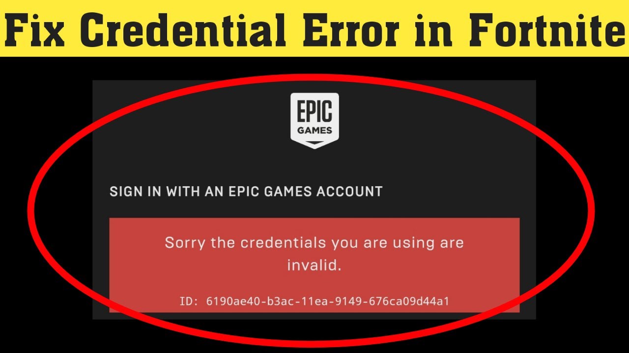 How To Fix Sorry The Credential You Are Using Invalid Error On Epic Game Launcher Signin Error Youtube