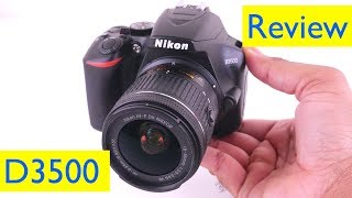 Nikon D3500 Review and Video Footage Test & Photography Test