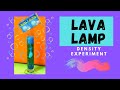 LAVA LAMP | DENSITY EXPERIMENT |