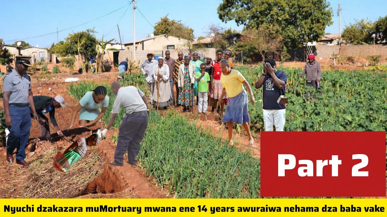 Nyuchi dzakazara muMortuary mwana ene 14 years awuraiwa nehama dza baba vake chitunha chake (part 2)