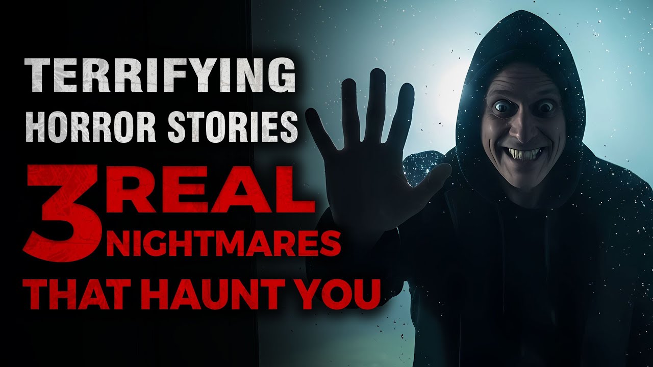 TERRIFYING Horror Stories: 3 Real Nightmares That Haunt You - YouTube