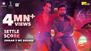 MTV FIFA World Cup'22 Rap l Settle Score l Ft. Ishaan & MC Square