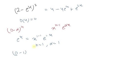 Find a linear differential operator that annihilates the given function. (2 - e^x)^2